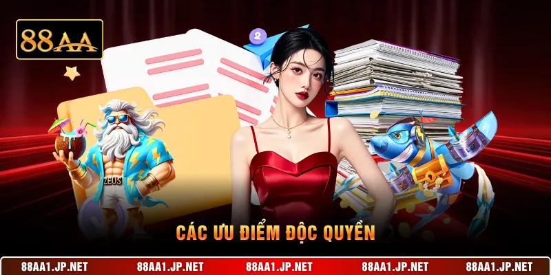 Các ưu điểm độc quyền